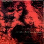 Cyclobe - Luminous Darkness