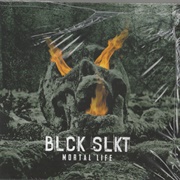 Black Selket - Mortal Life