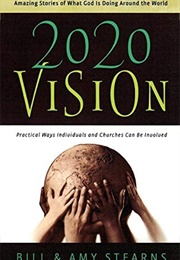 20/20 Vision: Amazing Stories of What God Is Doing Around the World (Bill Stearns)