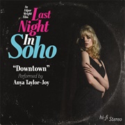 Downtown (Uptempo) - Anya Taylor-Joy
