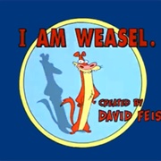 I Am Weasel