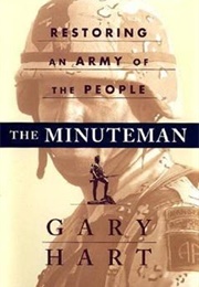 The Minuteman: Restoring and Army of the People (Gary Hart)