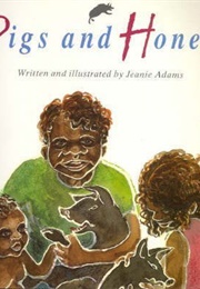 Pigs and Honey (Jeanie Adams)