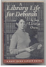 A Library Life for Deborah (Joan Llewelyn Owens)