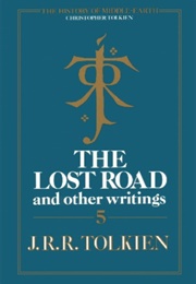 The Lost Road and Other Writings (J.R.R. Tolkien)