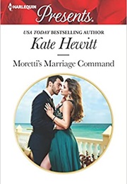 Moretti&#39;s Marriage Command (Kate Hewitt)