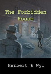 The Forbidden House (Herbert &amp; Wyl)