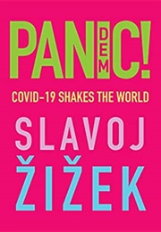 Pan(Dem)Ic: Covid-19 Shakes the Word (Slavoj Zizek)