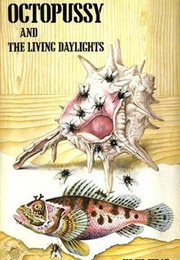 Octopussy and the Living Daylights  (Ian Fleming) (Ian Fleming)