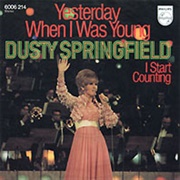 Yesterday When I Was Young - Dusty Springfield