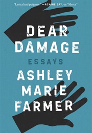 Dear Damage (Ashley Marie Farmer)