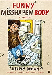 Funny Misshapen Body (Jeffrey Brown)