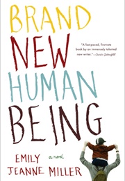 Brand New Human Being (Emily Jeanne Miller)