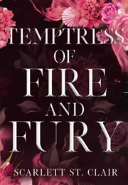 Temptess of Fire and Fury (Scarlett St Clair)