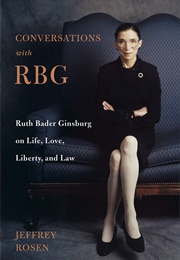 Conversations With RBG (Jeffrey Rosen)