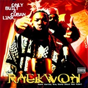 Only Built 4 Cuban Linx - Raekwon