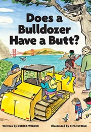 Does a Bulldozer Have a Butt? (Derick Wilder)