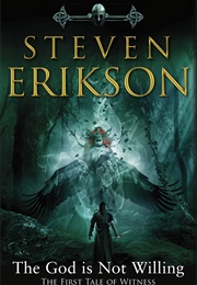 The God Is Not Willing (Steven Erikson)