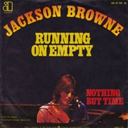 Running on Empty - Jackson Browne