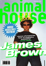 Animal House: Music, Magazines, Mayhem (James Brown)