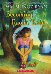 Becoming Naomi León (Pam Muñoz Ryan)