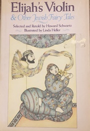 Elijah&#39;s Violin and Other Jewish Fairy Tales (Schwartz)