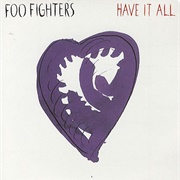 Have It All - Foo Fighters