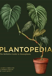 Plantopedia: The Definitive Guide to Houseplants (Lauren Camilleri)