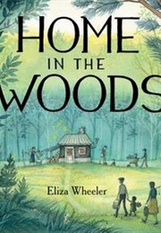 Home in the Woods (Eliza Wheeler)