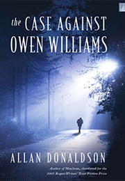 The Case Against Owen Williams (Allan Donaldson)