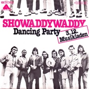 Dancin&#39; Party .. Showaddywaddy