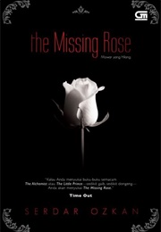 The Missing Rose (Serdar Ozkan)