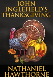 John Inglefield&#39;s Thanksgiving (Nathaniel Hawthorne)