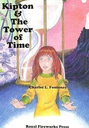 Kipton &amp; the Tower of Time (Charles L. Fontenay)