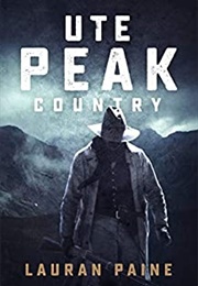 Ute Peak Country (Lauran Paine)