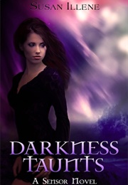 Darkness Taunts (Susan Illene)