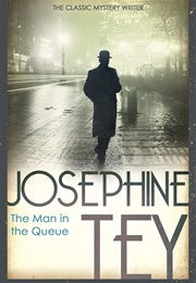 The Man in the Queue (Josephine Tey)