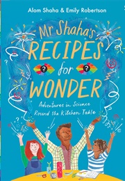 Mr Shaha&#39;s Recipes for Wonder (Alom Shaha)