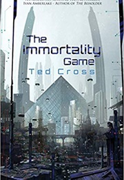 The Immortality Game (Ted Cross)