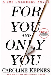 You and Only You (Caroline Kepnes)