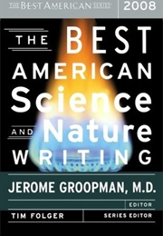 The Best American Science and Nature Writing 2008 (Jerome Groopman, M.D., Ed.)