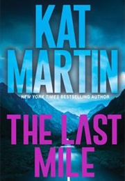 The Last Mile (Kat Martin)