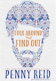 Folk Around and Find Out (Penny Reid)