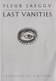 Last Vanities (Fleur Jaeggy)