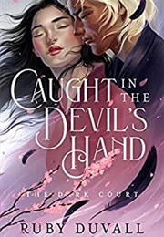 Caught in the Devil&#39;s Hand (Ruby Duvall)