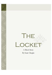 The Locket (Kate Chopin)