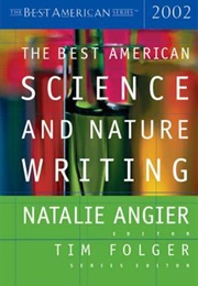 The Best American Science and Nature Writing 2002 (Natalie Angier, Ed.)