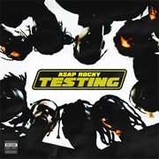 Testing (A$AP Rocky, 2018)