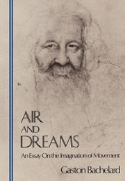 Air and Dreams (Gaston Bachelard)