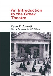 An Introduction to the Greek Theatre (Arnott)